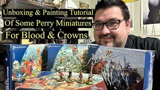 Unboxing & Painting Tutorial of Some Perry Miniatures For Blood & Crowns ￼￼