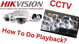 How to do playback on cctv?  CCTV Playback  Hikvision CCTV Playback  CCTV Tutorial Video