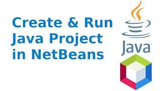 How to create and run Java project in NetBeans IDE  Apache NetBeans 14