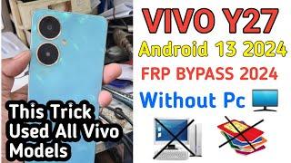 Vivo Y27  V2249  Frp Bypass android 13 Without Pc 2024  V2249 Frp Bypass 2024  Vivo Y27 FRP