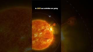 Solar storm 2025. #shorts #space #sun #earth #astronomy#universe #solarstorm#cosmology