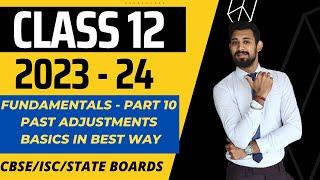 Fundamentals - Partnership  Past Adjustments  Part 10  CBSE  ISC  State boards