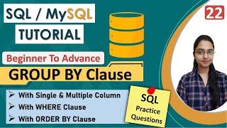 22 -GROUP BY Clause in SQL  Use Of GROUP BY  Interview Questions  Examples  Multiple Column SQL