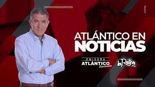 Atlántico en Noticias 22 de Julio del 2024