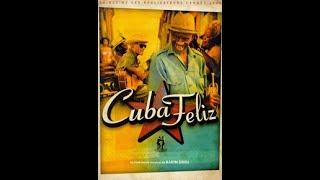 CUBA FELIZ with English Subtitles - A musical documentary by Karim Dridi