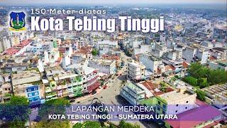 Pemandangan KOTA TEBING TINGGI Dari Atas LAPANGAN MERDEKA  Video Udara 4K