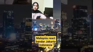 Wow cantik bandar Jakarta Malaysia react