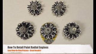 How To Paint Radial Engines - Easy Process - Great Results