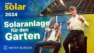 Neue Garten-Solaranlage zum selber bauen. Einfacher geht PV nicht. Intersolar 2024