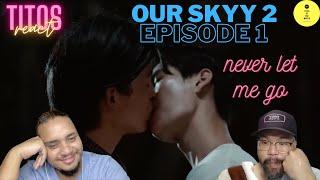 Our Skyy 2 Never Let Me Go  EP.1  Reaction
