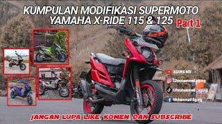 Kumpulan Modifikasi SUPERMOTO Yamaha X Ride 115 & 125 #Part 1