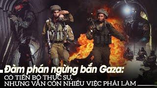 Đàm phán ngừng bắn Gaza Có tiến bộ thực sự nhưng vẫn còn nhiều việc phải làm