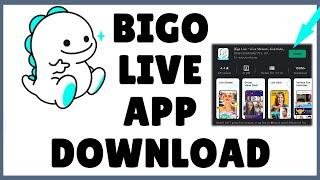 Bigo Live Download How to Download Bigo Live App 2021