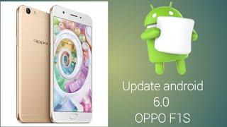 UPDATE OS 6.0 marshnmellow oppo f1s work OFFICIAL UPDATE