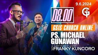 Ibadah Online GSJS 2 - Ps. Michael Gunawan & Franky Kuncoro - Pk.08.00 9 Juni 2024