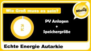 Echte Energie Autarkie Wie Groß muss eine PV-Anlage und Batterie sein? Mobilität Heizen Strom usw