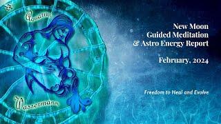 NEW MOON Guided Meditation  FEBRUARY 2024  Freedom to Heal and Evolve