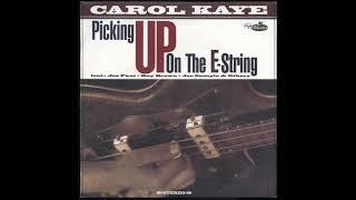 Carol Kaye - Picking Up On The E-String 1995 Full Album