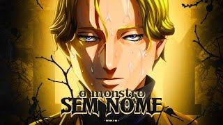 O Monstro Sem Nome  Johan Liebert Monster  Enygma 99