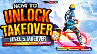 I UNLOCKED LEVEL 5 TAKEOVER & MAX +1 • HOW TO UNLOCK TAKEOVER IN NBA 2K25