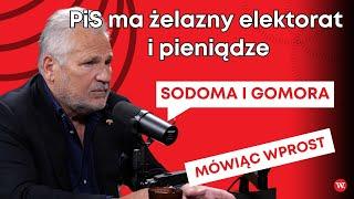 Aleksander Kwaśniewski PiS ma żelazny elektorat i pieniądze. „Sodoma i Gomora”