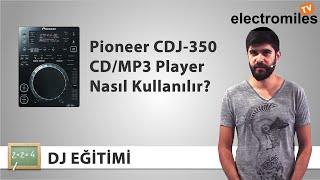 Pioneer CDJ-350 CDMP3 Player Nasıl Kullanılır?