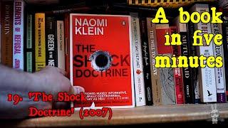 ‘The Shock Doctrine’ Naomi Klein 2007 – A Book in Five Minutes no.19