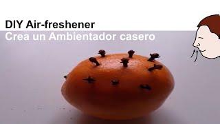 DIY Air Freshener Home made with Orange and Cloves - Cómo Hacer un Ambientador Casero