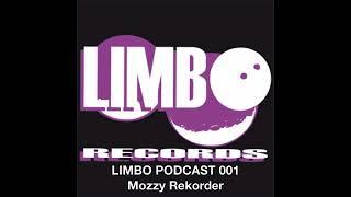 Limbo podcast 001 - Mozzy Rekorder