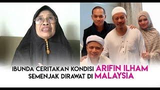 Ibunda Ceritakan Kondisi Ustadz Arifin Ilham Sejak Dirawat di Malaysia