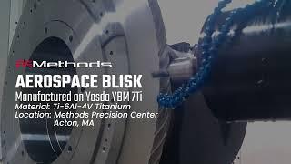 YASDA Machining Center for Aerospace Titanium Blisk Demostration.