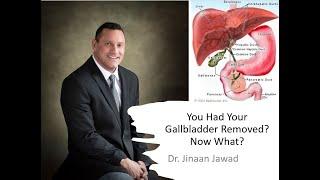 You Had Your Gallbladder Removed? Now What?