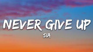 Sia - Never Give Up Lyrics