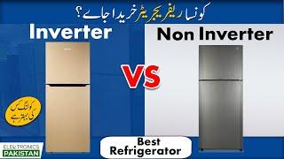 Inverter Refrigerator VS Non Inverter Refrigerator  Best Refrigerator In Pakistan