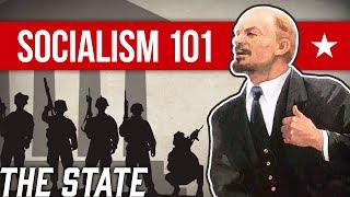 What is the State?  Socialism 101