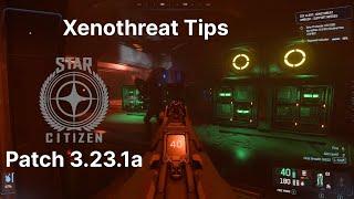Xenothreat tips Star Citizen Patch 3.23.1a