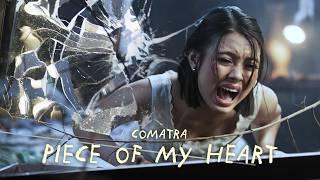 Comatra - Piece Of My Heart Official Music Video