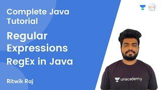 L22  Regular Expressions  RegEx in Java  JAVA  Complete Java Tutorial  Ritwik Raj