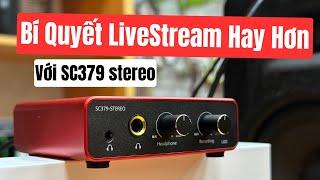 Hướng Dẫn Livestream Hay Hơn Với Box Livestream SC379 Stereo  Duy Nguyễn Studio