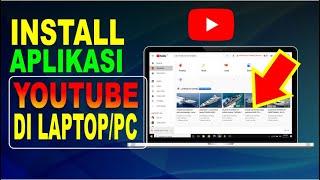 Cara Install Aplikasi Youtube Di Laptop  Membuka Youtube Di Komputer