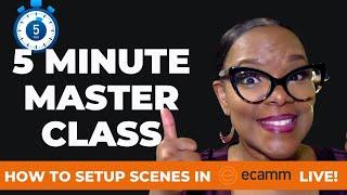 How to Setup Scenes in Ecamm Live  5 Minute Masterclass