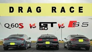 2022 Mustang GT 10 Speed vs Audi S5 Coupe vs Inifniti Q60 RS close enough. Drag and Roll Race.