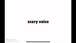 Scary Voice Earrape GoanimateVyond