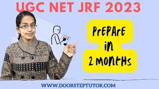 UGC NET JRF 2023 - Prepare in 2 Months @ doorsteptutor.com Strategy  Dr. Manishika #ugcnetdec2023