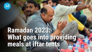 Ramadan 2023 I What goes behind providing meals at Iftar tents in UAE?