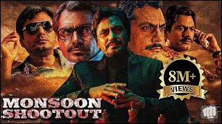 Monsoon Shootout Full Movie  Nawazuddin Siddiqui Vijay Varma  Bollywood Action Thriller Movie