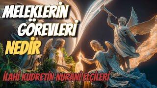 Meleklerin Görevleri İlahi Kudretin Nurani Elçileri