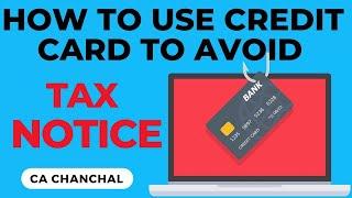 Credit card Transaction limit or How to Avoid Tax Notice.