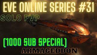 Eve Online Series #31 - Armageddon - Solo PvP  1000 Sub Special