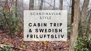 HYGGE CABIN TRIP & Swedish Friluftsliv Open-Air Life  SCANDINAVIAN STYLE